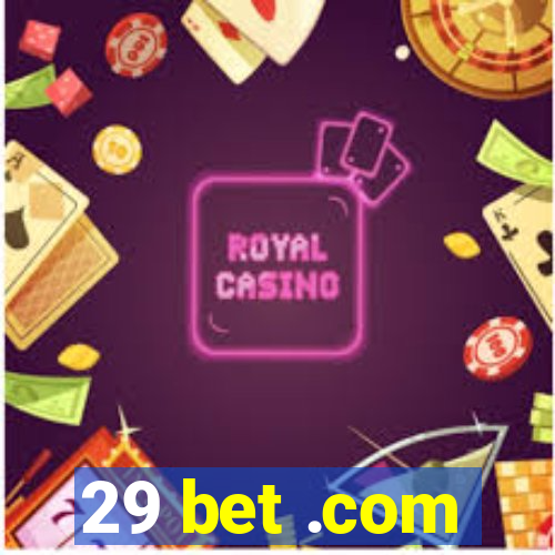 29 bet .com